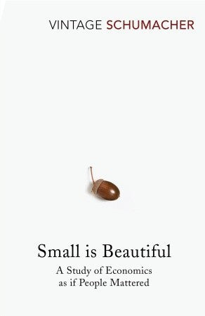 Book cover of Small Is Beautiful by Ernst F. Schumacher
