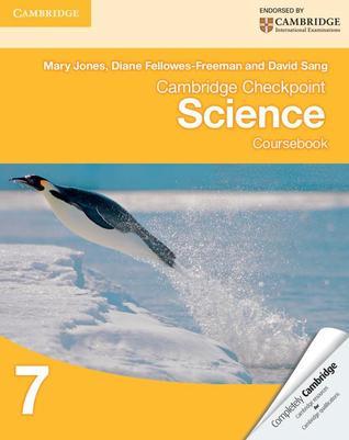 Book cover of Cambridge Checkpoint Science Coursebook 7 by Mary Jones, Diane Fellowes-Freeman, David Sang