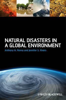 Book cover of Natural Disasters In A Global Environment by Anthony N. Penna, Jennifer S. Rivers