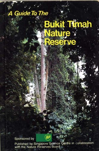 Book cover of A Guide to the Bukit Timah Nature Reserve by Choo-Toh Get Ten, C. J. Hails, Bernard Harrison, Wee Yeow Chin, Wong Yew Kwan, Tan Keong Choon (Foreword)