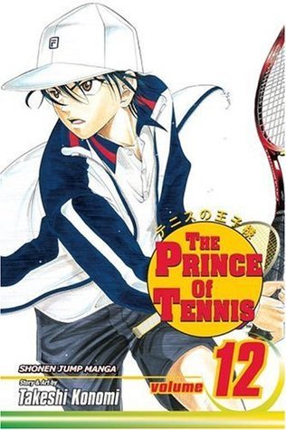 Book cover of The Prince Of Tennis, Volume 12: Invincible Man by Takeshi Konomi