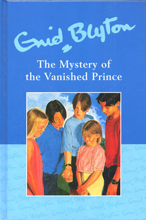 Book cover of The Mystery of the Vanished Prince by Enid Blyton