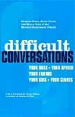 Book cover of Difficult Conversations: How To Discuss What Matters Most by Douglas Stone