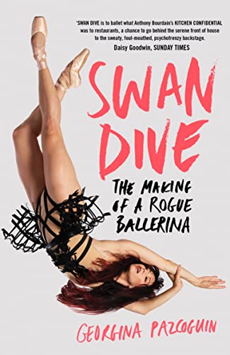 Book cover of Swan Dive: The Making of a Rogue Ballerina by Georgina Pazcoguin