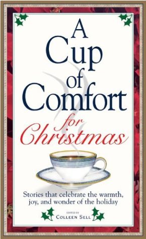 Book cover of Cup Of Comfort For Christmas by Colleen Sell