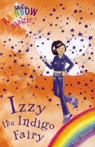 Book cover of Izzy The Indigo Fairy by Daisy Meadows, Georgie Ripper (Illus.)