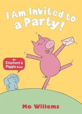 Book cover of I Am Invited to a Party! by Mo Willems
