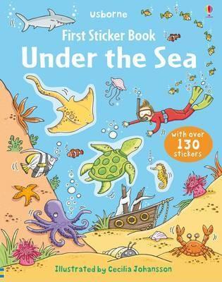 Book cover of First Sticker Book Under The Sea by Jessica Greenwell, Cecilia Johansson (Illus.)