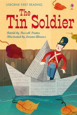 Book cover of The Tin Soldier by Russell Punter (Retold by), Lorena Álvarez (Illus.)