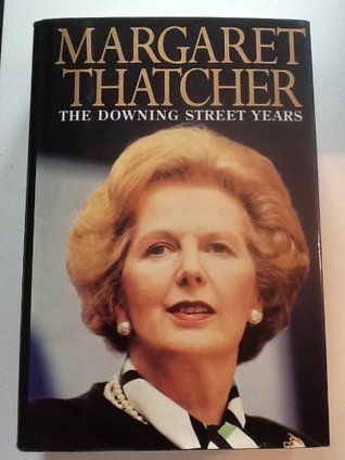 Book cover of The Downing Street Years by Margaret Thatcher