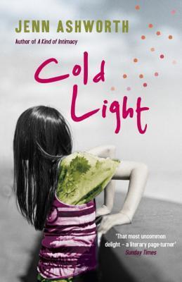 Book cover of Cold Light by Jenn Ashworth