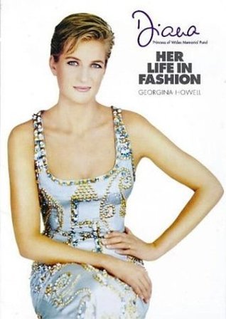 Book cover of Diana Her Life In Fashion by Georgina Howell