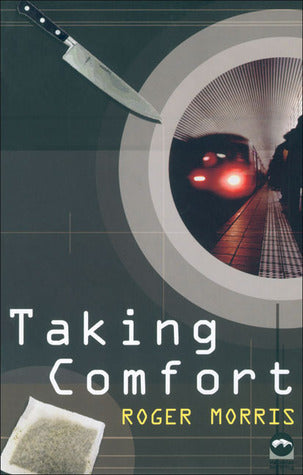 Book cover of Taking Comfort by Roger Morris, R.N. Morris