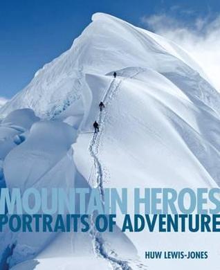 Book cover of Mountain Heroes by Huw Lewis-Jones