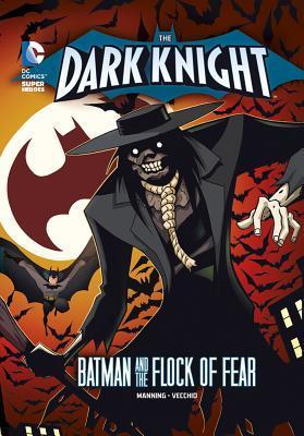 Book cover of The Dark Knight: Batman And The Flock Of Fear by Matthew K. Manning, Luciano Vecchio (Illus.)