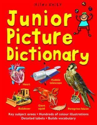 Book cover of Junior Picture Dictionary by Miles Kelly Publiskhing (editor)