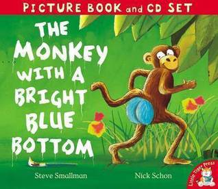 Book cover of The Monkey With A Bright Blue Bottom by Steve Smallman