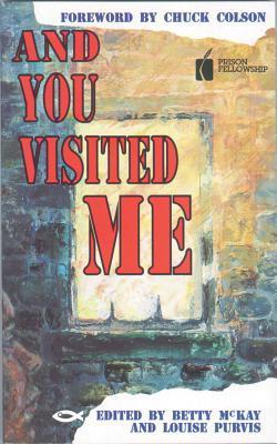 Book cover of And You Visited Me by Betty McKay