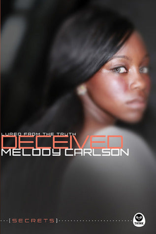 Book cover of Deceived: Lured From The Truth by Melody Carlson