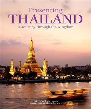 Book cover of Presenting Thailand: A Journey Through The Kingdom by John Hoskin