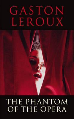 Book cover of The Phantom Of The Opera by Gaston Leroux
