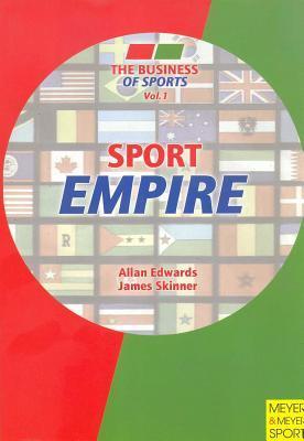 Book cover of The Sport Empire by James Skinner, Allan Edwards