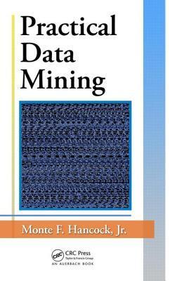 Book cover of Practical Data Mining by Jr. Hancock