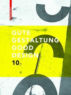 Book cover of Gute Gestaltung Good Design 10 by Deutscher Designer Club (DDC) (Ed.), Club Designer