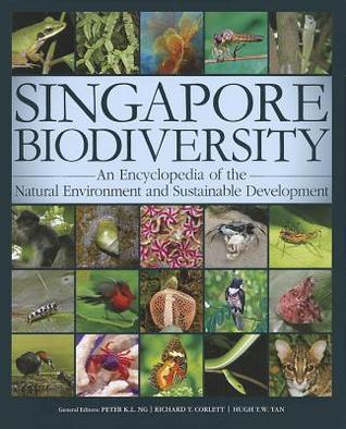 Book cover of Singapore Biodiversity: An Encyclopedia Of The Natural Environment