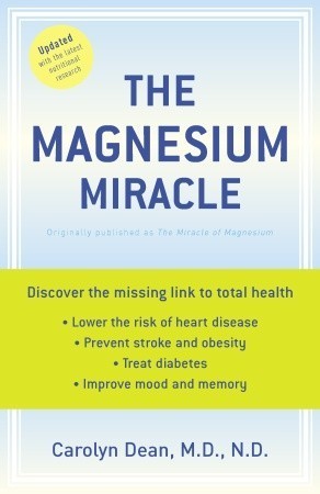 Book cover of The Magnesium Miracle by Carolyn Dean