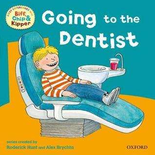Book cover of Going To The Dentist by Roderick Hunt, Alex Brychta (Illus.)
