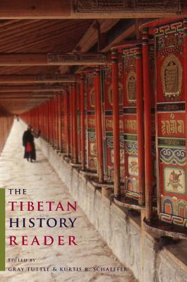 Book cover of The Tibetan History Reader by Gray Tuttle (Ed.), Kurtis Schaeffer (Ed.)