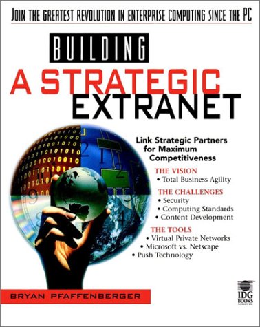 Book cover of Building A Strategic Extranet by Bryan Pfaffenberger