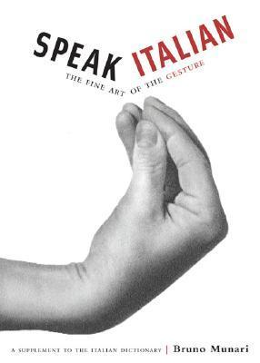 Book cover of Speak Italian : The Fine Art Of The Gesture by Bruno Munari