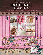 Book cover of Boutique Baking: Delectable Cakes, Cupcakes And Teatime Treats by Peggy Porschen