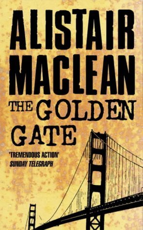 Book cover of The Golden Gate by Alistair MacLean