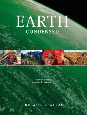 Book cover of Earth Condensed: The World Atlas by Charles F. Gritzner