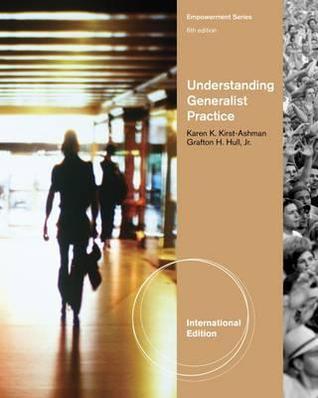 Book cover of Understanding Generalist Practice, International Edition by Karen K. Kirst-Ashman