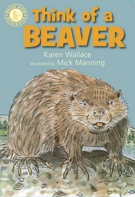 Book cover of Think Of A Beaver by Karen Wallace