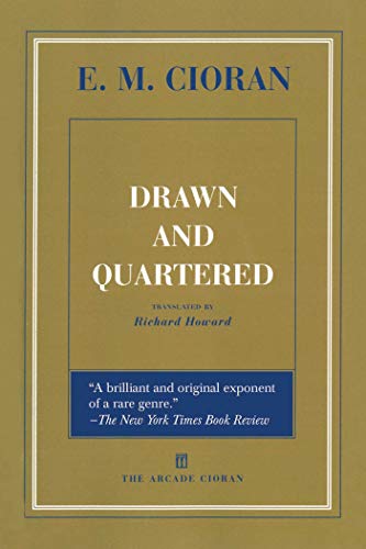 Book cover of Drawn And Quartered by Emil M. Cioran, Richard Howard (Trans.)