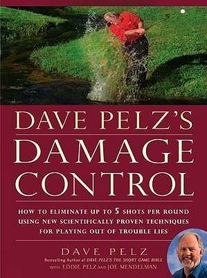 Book cover of Dave Pelz's Damage Control by Pelz Dave