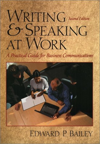 Book cover of Writing And Speaking At Work by Edward P. Bailey