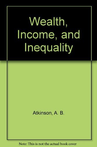 Book cover of Wealth, Income, and Inequality by Anthony B. Atkinson