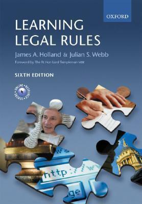 Book cover of Learning Legal Rules: A Student's Guide To Legal Method And Reasoning by James A. Holland, Julian S. Webb