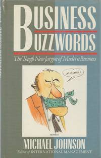 Book cover of Business Buzzwords: The Tough New Jargon of Modern Business by Michael                                   Johnson