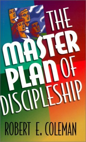 Book cover of The Master Plan of Discipleship by Robert E. Coleman