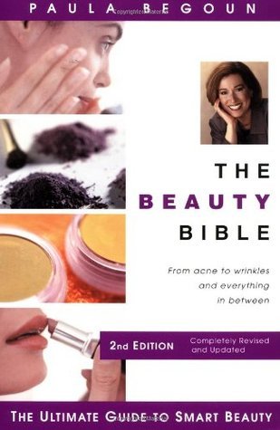 Book cover of The Beauty Bible: The Ultimate Guide To Smart Beauty by Paula Begoun