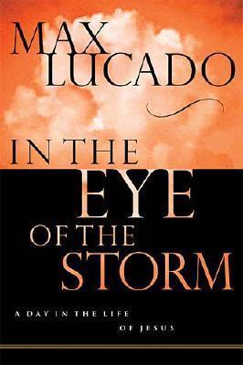 Book cover of In The Eye Of The Storm by Max Lucado