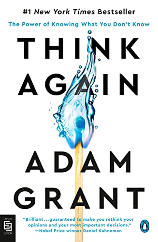 Book cover of Think Again: The Power of Knowing What You Don't Know by Adam M. Grant