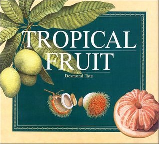 Book cover of Tropical Fruit by Desmond Tate
